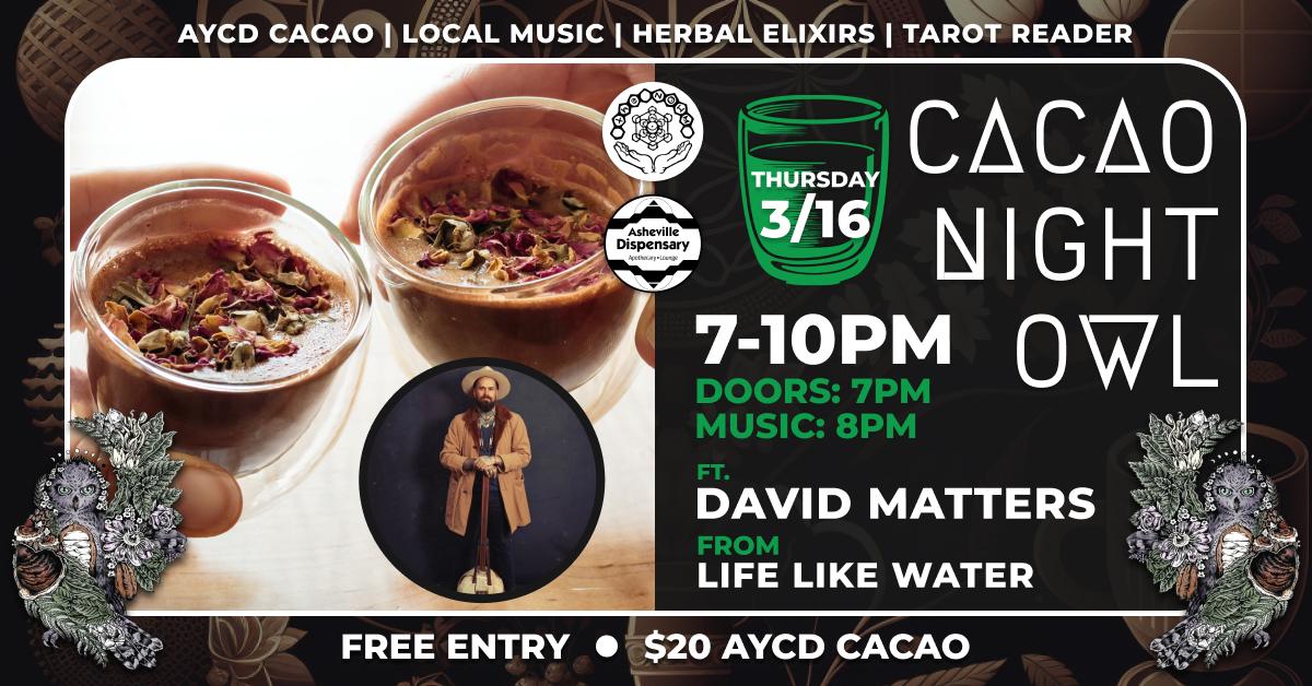 Cacao Night Owl - David Matters. March 16th, 2023.